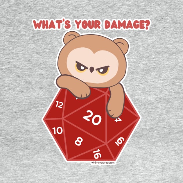 What's Your Damage? (D20 // Owlbear // Dice) by whimsyworks